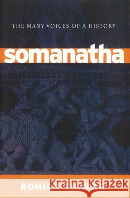Somanatha: The Many Voices of a History Romila Thapar 9781784780654 Verso