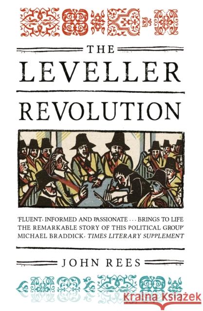 The Leveller Revolution: Radical Political Organisation in England, 1640–1650  9781784783891 Verso Books
