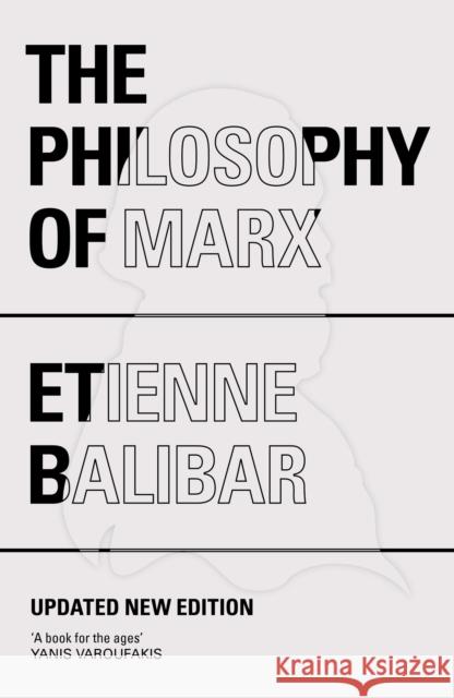 The Philosophy of Marx Etienne Balibar 9781784786038