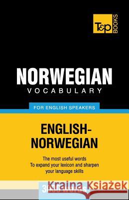 Norwegian vocabulary for English speakers - 3000 words Andrey Taranov 9781784920142 T&p Books