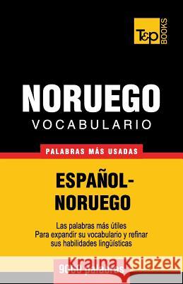 Vocabulario Español-Noruego - 9000 palabras más usadas Andrey Taranov 9781784920197 T&p Books