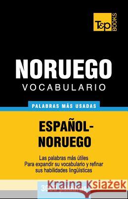 Vocabulario Español-Noruego - 3000 palabras más usadas Taranov, Andrey 9781784920227 T&p Books