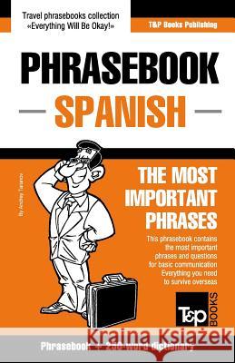 English-Spanish phrasebook and 250-word mini dictionary Andrey Taranov 9781784924126 T&p Books