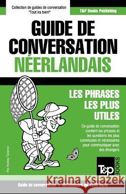 Guide de conversation Français-Néerlandais et dictionnaire concis de 1500 mots Andrey Taranov 9781784925482 T&p Books