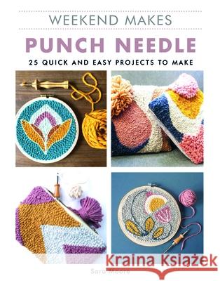 Weekend Makes: Punch Needle Sarah Moore 9781784945893