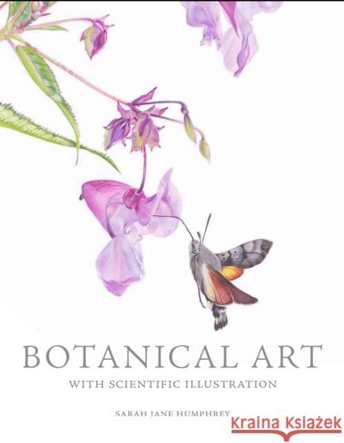 Botanical Art with Scientific Illustration Sarah Jane Humphrey 9781785004193 Crowood Press (UK)
