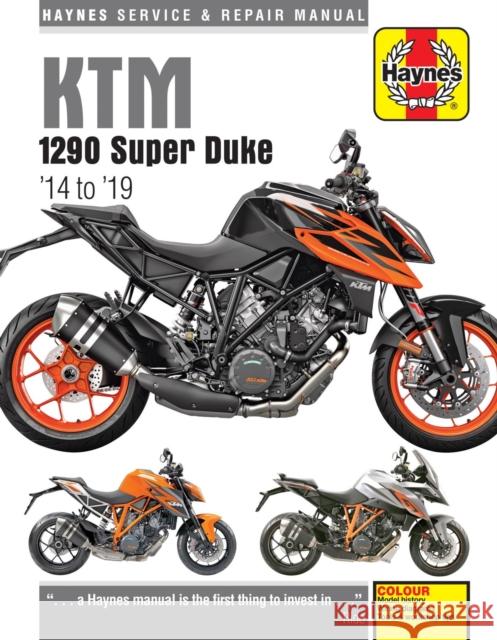 KTM 1290 Super Duke (14-19): 2014 to 2019 Editors of Haynes Manuals 9781785214738