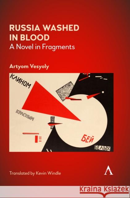 Russia Washed in Blood: A Novel in Fragments Artyom Vesyoly Kevin Windle Elena Govor 9781785274848