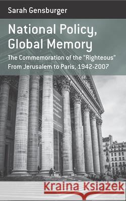 National Policy, Global Memory: The Commemoration of the 