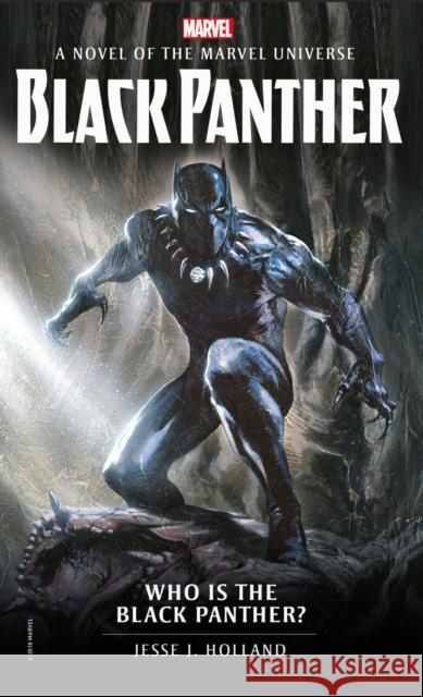 Who Is the Black Panther?: A Novel of the Marvel Universe Holland, Jesse J. 9781785659478