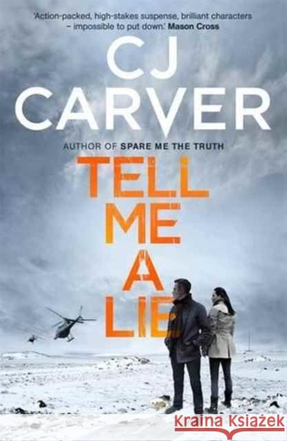 Tell Me a Lie Carver, Cj 9781785760358 Zaffre Publishing