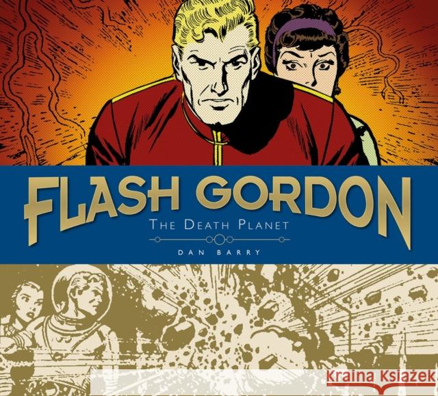 Flash Gordon Sundays: Dan Barry Vol. 1: The Death Planet Barry, Dan 9781785861369