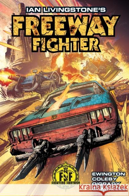 Ian Livingstone's Freeway Fighter Andi Ewington Simon Coleby 9781785861680