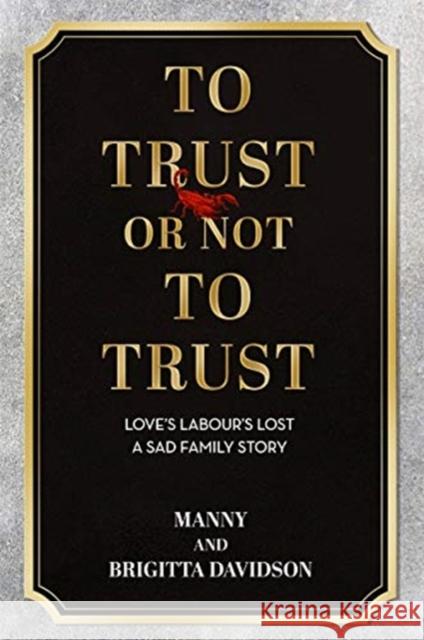 To Trust or Not to Trust Brigitta Davidson Manny Davidson 9781786069535