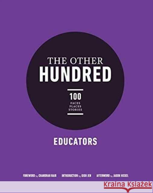 The Other Hundred Educators Global Institute for Tomorrow            Chandran Nair 9781786070784 ONEWorld Publications