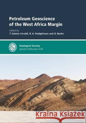Petroleum Geoscience of the West Africa Margin T. Sabato Ceraldi, R. A. Hodgkinson 9781786202437 Geological Society