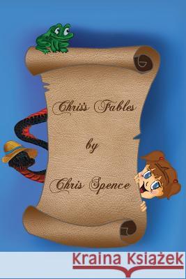 Chris's Fables Chris Spence 9781786292377