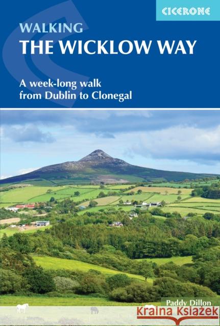 Walking the Wicklow Way: A week-long walk from Dublin to Clonegal Paddy Dillon 9781786310507 Cicerone Press