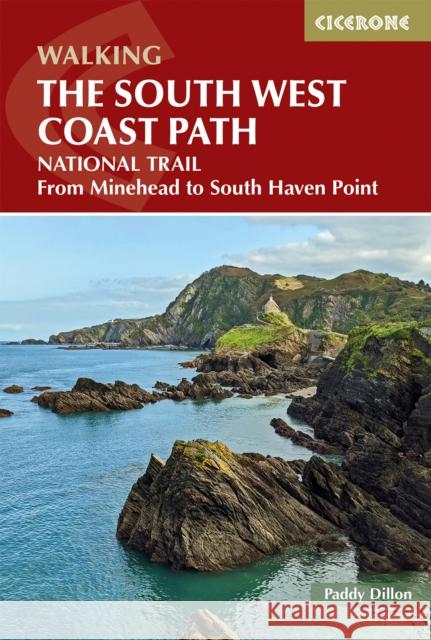 Walking the South West Coast Path: National Trail From Minehead to South Haven Point Paddy Dillon 9781786310682 Cicerone Press