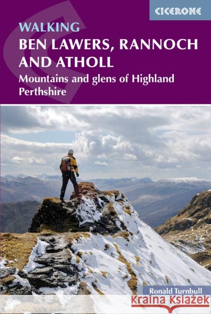 Walking Ben Lawers, Rannoch and Atholl: Mountains and glens of Highland Perthshire Ronald Turnbull 9781786311078 Cicerone Press