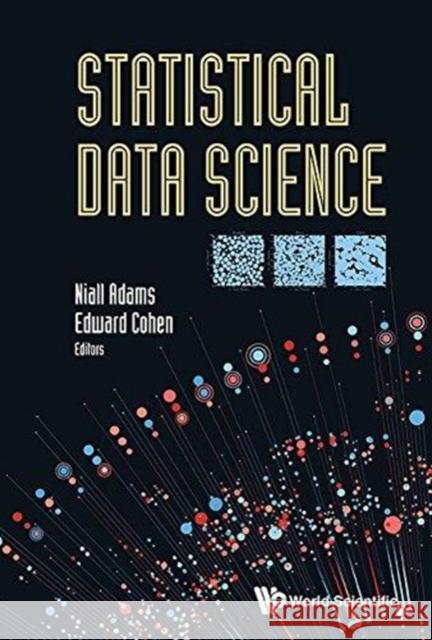 Statistical Data Science Niall Adams Edward Cohen 9781786345394