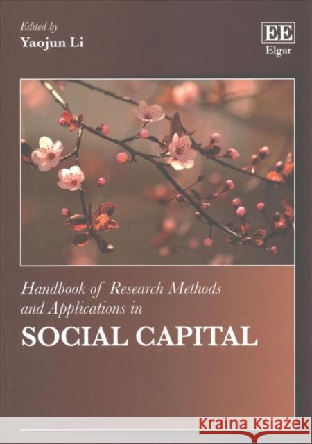 Handbook of Research Methods and Applications in Social Capital Yaojun Li   9781786438423 Edward Elgar Publishing Ltd