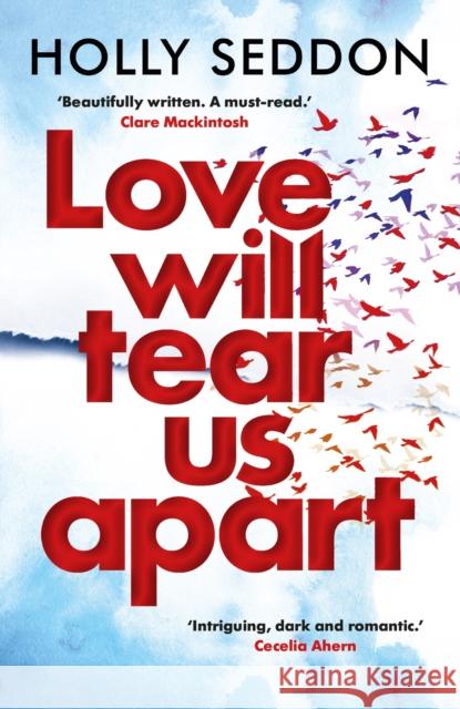 Love Will Tear Us Apart Seddon, Holly 9781786490551 Corvus