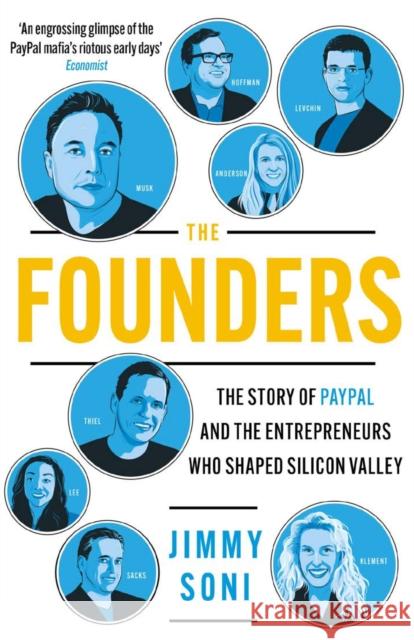 The Founders: Elon Musk, Peter Thiel and the Story of PayPal Soni, Jimmy 9781786498311