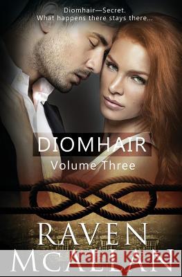 Diomhair: Vol 3 Raven McAllan 9781786519573 Totally Bound Publishing