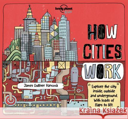 Lonely Planet Kids How Cities Work 1 Feroze, Jen 9781786570222 Lonely Planet