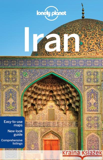 Lonely Planet Iran Steve Waters 9781786575418 Lonely Planet Global Limited