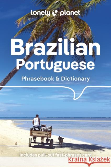 Lonely Planet Brazilian Portuguese Phrasebook & Dictionary Lonely Planet 9781786575760