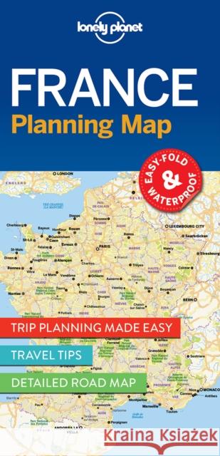 Lonely Planet France Planning Map Lonely Planet 9781786579065 Lonely Planet Global Limited