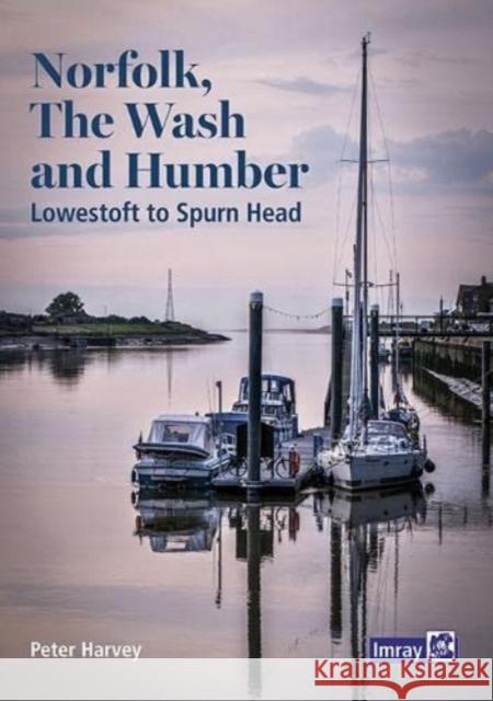 Norfolk, The Wash and Humber: Lowestoft to Spurn Head Harvey 9781786791474