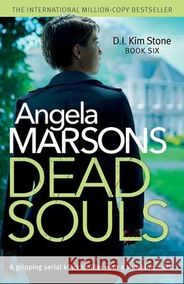 Dead Souls Angela Marsons 9781786811615 Bookouture
