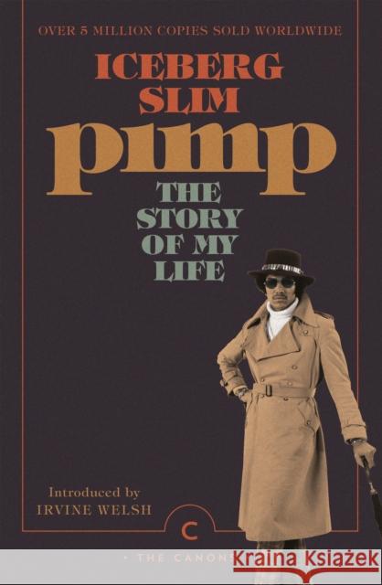 Pimp: The Story Of My Life Iceberg Slim 9781786896124 Canongate Books