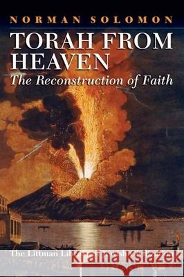 Torah from Heaven: The Reconstruction of Faith Norman Solomon 9781786940858