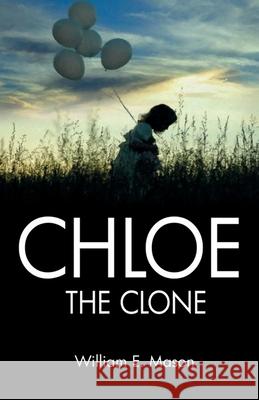 Chloe The Clone William E. Mason 9781786955548