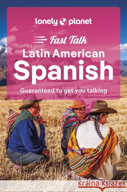 Lonely Planet Fast Talk Latin American Spanish Lonely Planet 9781787015616
