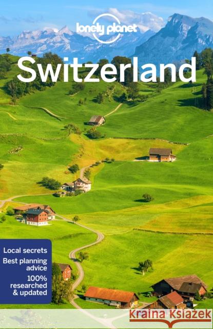 Lonely Planet Switzerland Kerry Walker 9781787016637 Lonely Planet Global Limited