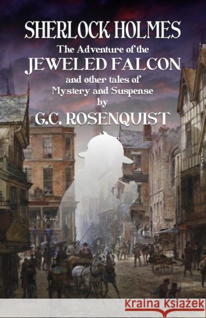 Sherlock Holmes: The Adventure of the Jeweled Falcon and Other Stories Gregg Rosenquist 9781787059993