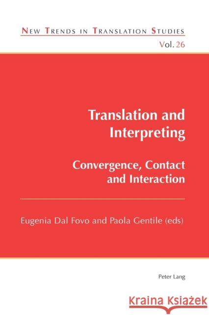Translation and Interpreting; Convergence, Contact and Interaction Díaz Cintas, Jorge 9781787077508