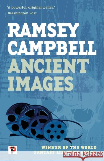 Ancient Images Ramsey Campbell 9781787587632 Flame Tree Publishing