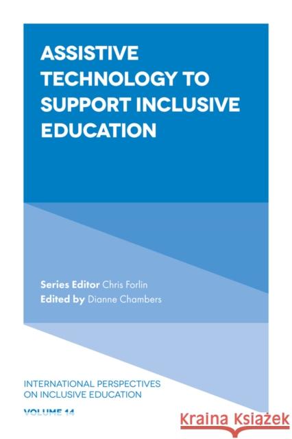 Assistive Technology to Support Inclusive Education Dianne Chambers Chris Forlin 9781787695207