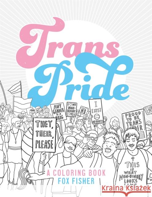 Trans Pride: A Coloring Book Fox Fisher 9781787758223 Jessica Kingsley Publishers
