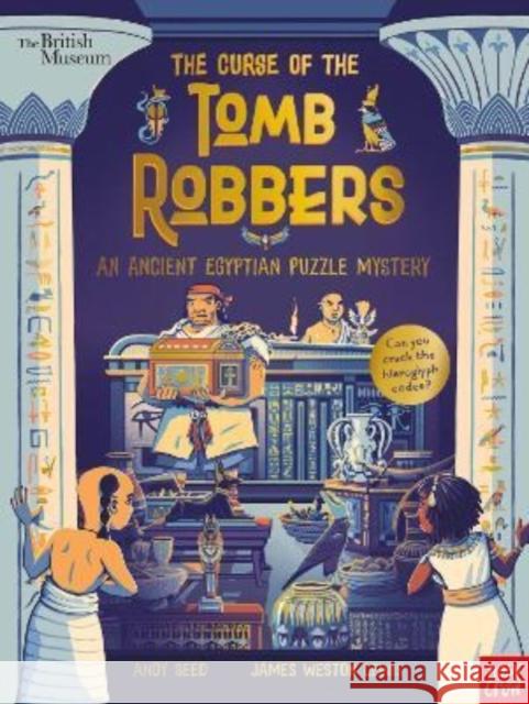 British Museum: The Curse of the Tomb Robbers (An Ancient Egyptian Puzzle Mystery) Andy Seed 9781788009652