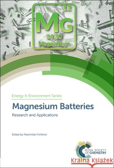 Magnesium Batteries: Research and Applications Maximilian Fichtner 9781788014342 Royal Society of Chemistry
