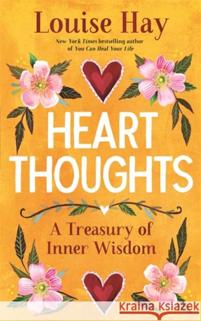 Heart Thoughts: A Treasury of Inner Wisdom Louise Hay 9781788177092