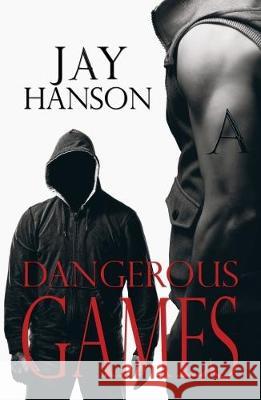 Dangerous Games Jay Hanson 9781788230414