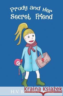 Prudy and Her Secret Friend H.V. Baron Cohen 9781788231817 Austin Macauley Publishers